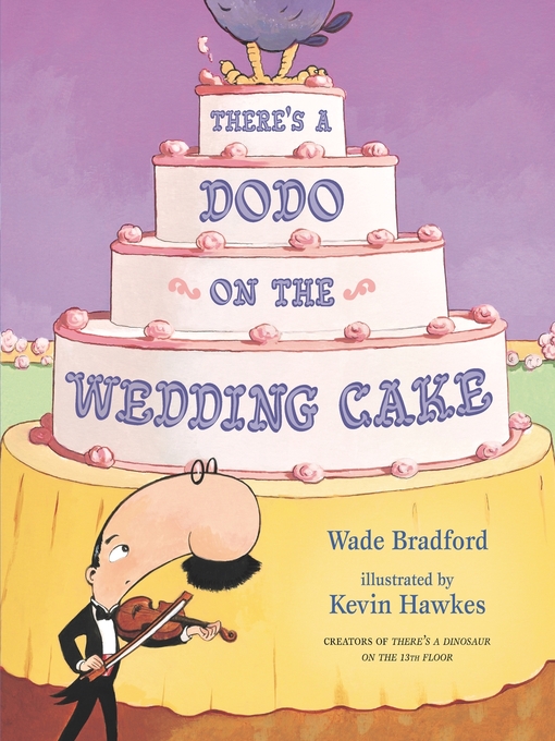 Title details for There's a Dodo on the Wedding Cake by Wade Bradford - Available